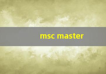 msc master